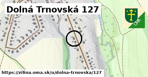 Dolná Trnovská 127, Žilina