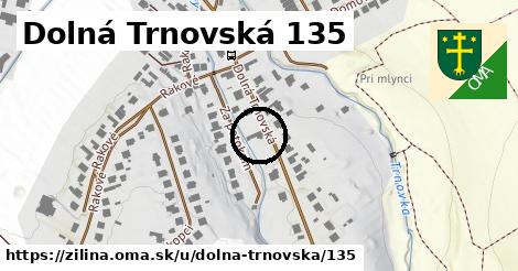 Dolná Trnovská 135, Žilina