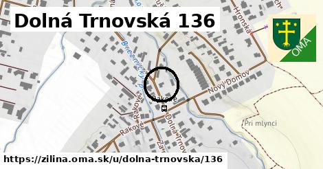 Dolná Trnovská 136, Žilina