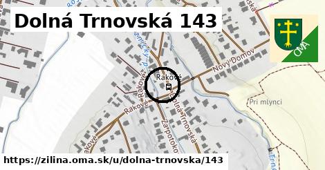 Dolná Trnovská 143, Žilina