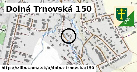 Dolná Trnovská 150, Žilina