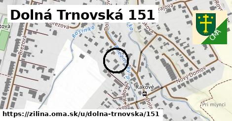 Dolná Trnovská 151, Žilina