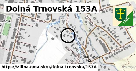 Dolná Trnovská 153A, Žilina