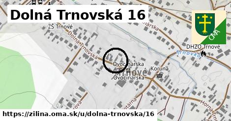 Dolná Trnovská 16, Žilina