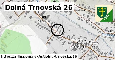 Dolná Trnovská 26, Žilina