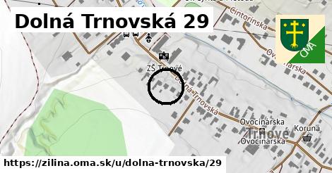 Dolná Trnovská 29, Žilina