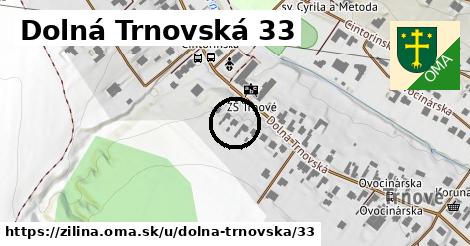 Dolná Trnovská 33, Žilina
