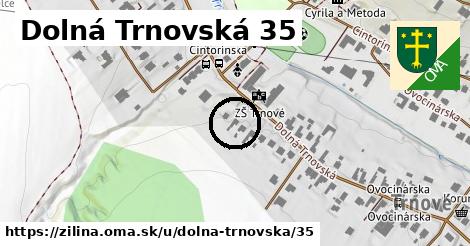 Dolná Trnovská 35, Žilina