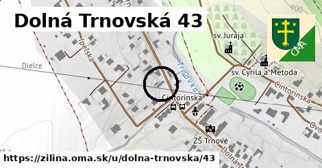 Dolná Trnovská 43, Žilina