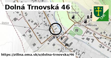 Dolná Trnovská 46, Žilina