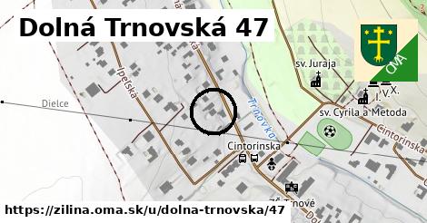 Dolná Trnovská 47, Žilina