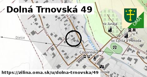 Dolná Trnovská 49, Žilina