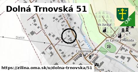 Dolná Trnovská 51, Žilina