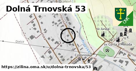 Dolná Trnovská 53, Žilina