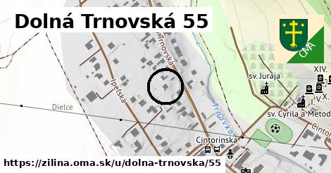 Dolná Trnovská 55, Žilina