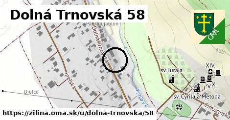 Dolná Trnovská 58, Žilina