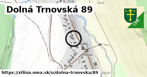Dolná Trnovská 89, Žilina