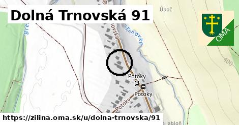 Dolná Trnovská 91, Žilina