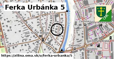 Ferka Urbánka 5, Žilina