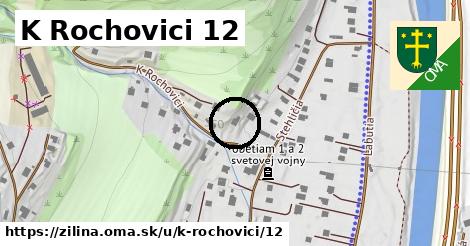 K Rochovici 12, Žilina