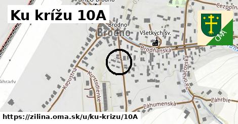 Ku krížu 10A, Žilina