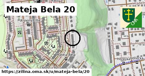 Mateja Bela 20, Žilina