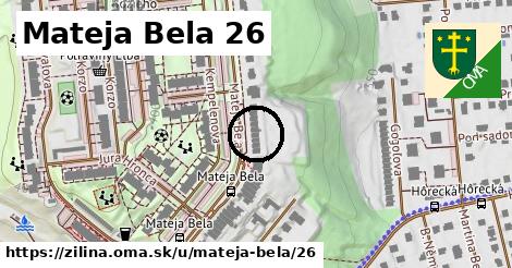 Mateja Bela 26, Žilina