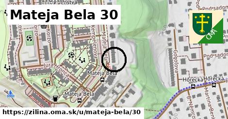 Mateja Bela 30, Žilina