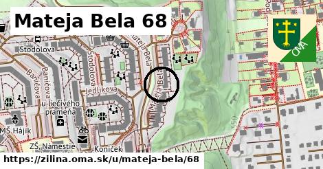 Mateja Bela 68, Žilina