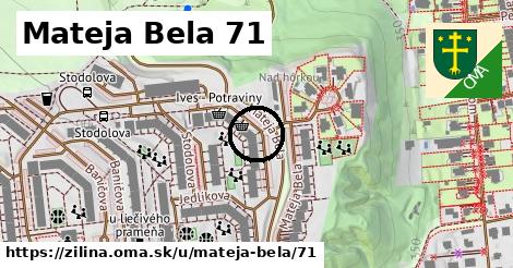 Mateja Bela 71, Žilina