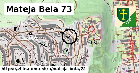 Mateja Bela 73, Žilina