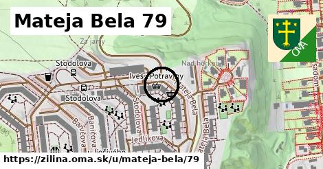 Mateja Bela 79, Žilina