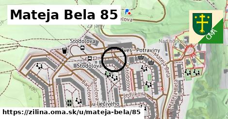 Mateja Bela 85, Žilina