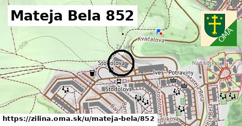 Mateja Bela 852, Žilina