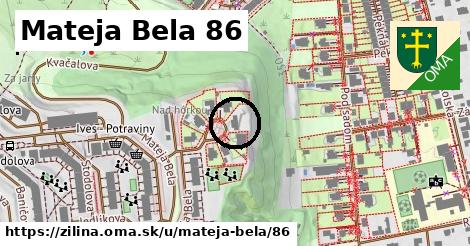 Mateja Bela 86, Žilina
