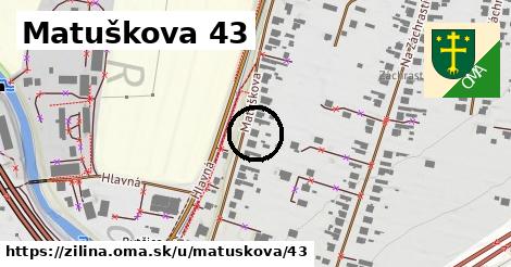 Matuškova 43, Žilina