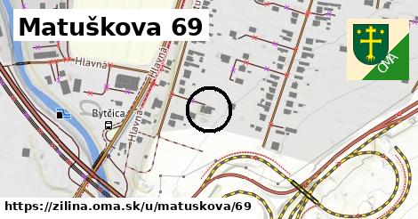 Matuškova 69, Žilina