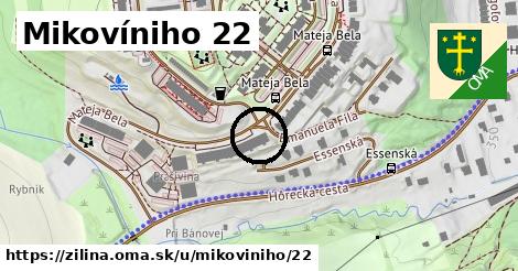 Mikovíniho 22, Žilina