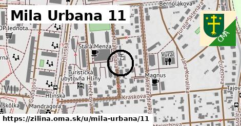 Mila Urbana 11, Žilina