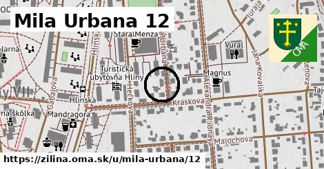 Mila Urbana 12, Žilina