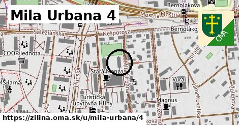 Mila Urbana 4, Žilina