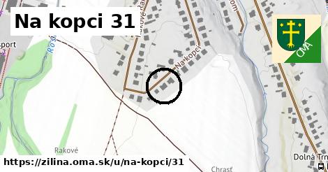 Na kopci 31, Žilina