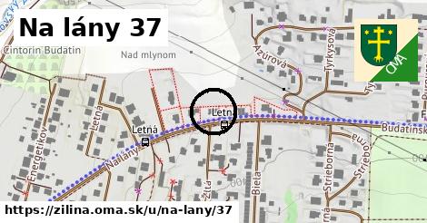 Na lány 37, Žilina