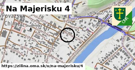 Na Majerisku 4, Žilina