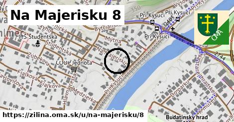 Na Majerisku 8, Žilina