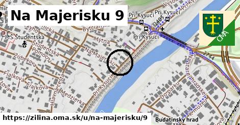 Na Majerisku 9, Žilina