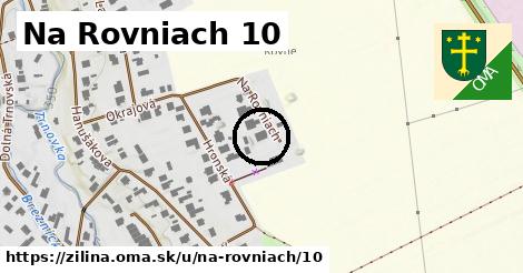 Na Rovniach 10, Žilina