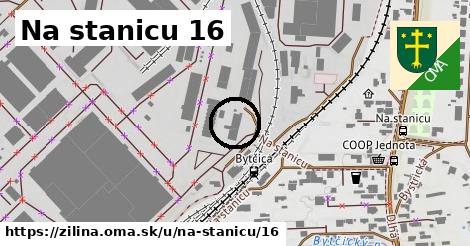 Na stanicu 16, Žilina