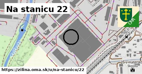 Na stanicu 22, Žilina