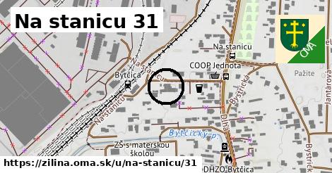 Na stanicu 31, Žilina